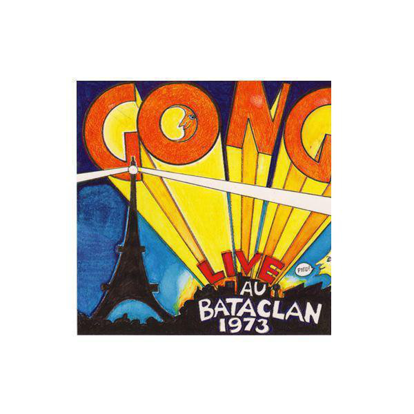 Live Au Bataclan 1973 ‑「アルバム」by Gong | Spotify