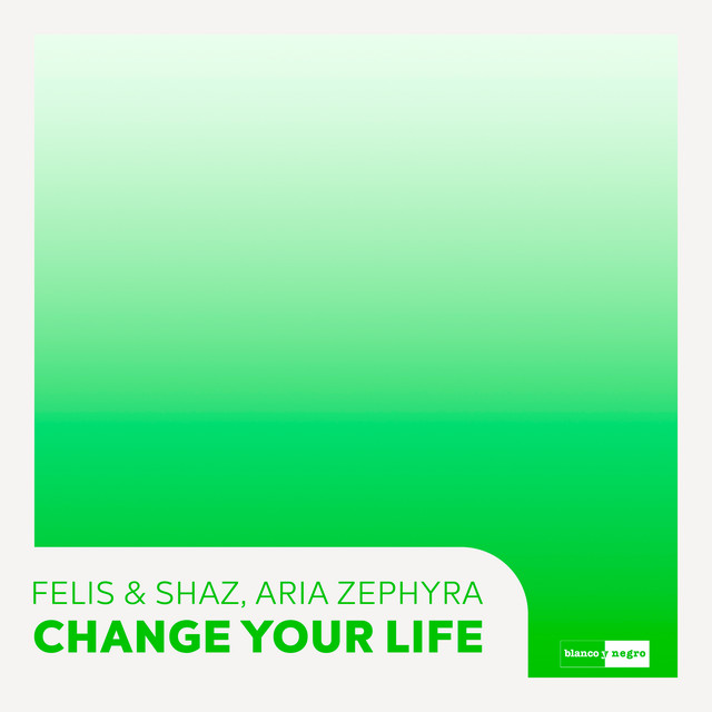 Change Your Life - Feat. Aria Zephyra