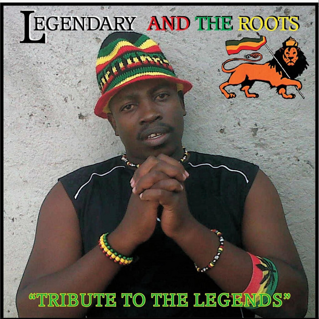 Tribute to the Legends - Album by Legendary and the Roots | Spotify