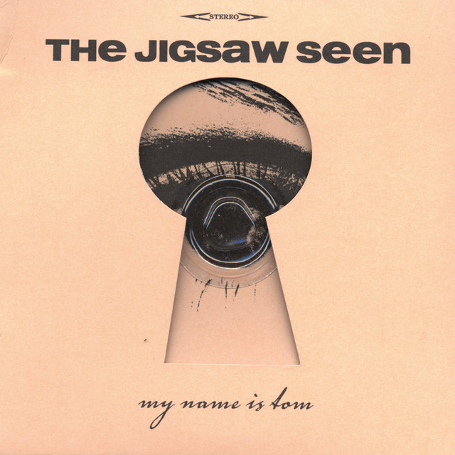 My Name Is Tom - song and lyrics by The Jigsaw Seen | Spotify