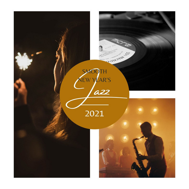 Smooth New Year's Jazz 2021: Relaxing New Year Coffe Jazz cover art
