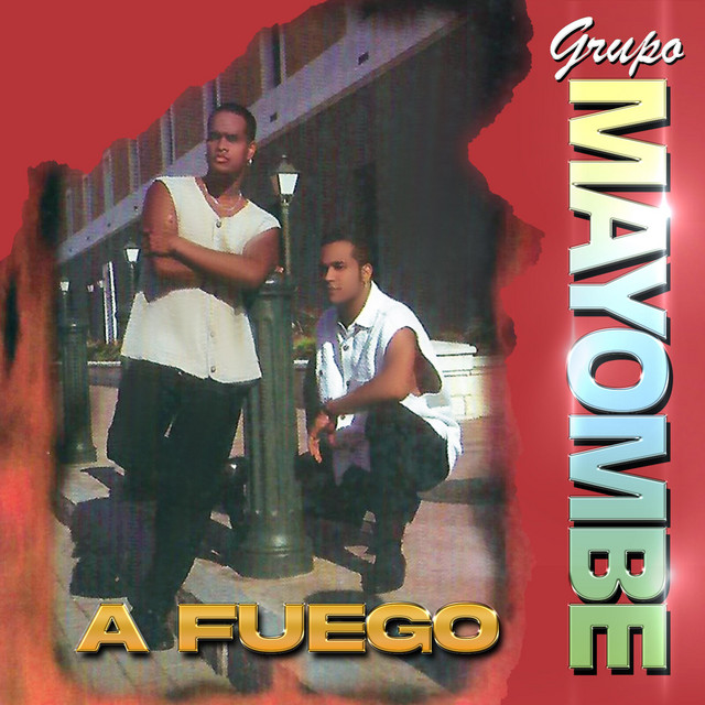 A FUEGO - Album by GRUPO MAYOMBE | Spotify