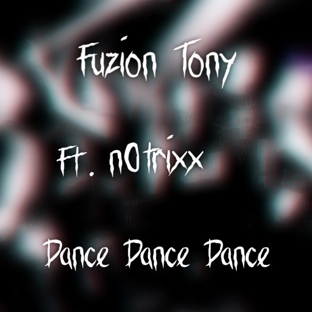 Dance Dance Dance - Single by Fuzion Tony | Spotify
