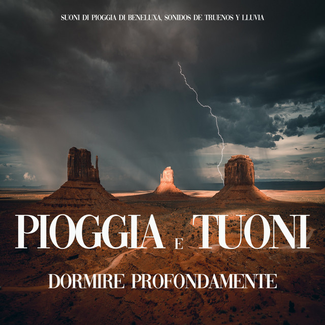 Pioggia e Tuoni per Dormire Profondamente, Pt. 03 - song by Suoni di ...