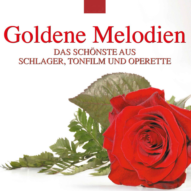 Goldene Melodien: Das Schönste aus Schlager, Tonfilm und Operette