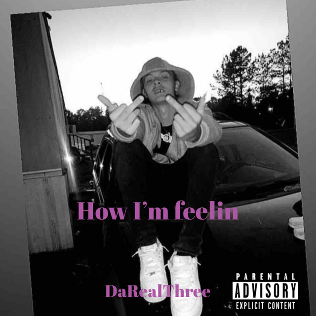 How Im Feelin' - Single by J Bird Baby Rated R | Spotify