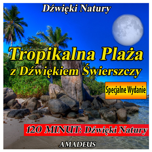Tropikalna Plaża z Dźwiękiem Świerszczy: Dźwięki Natury: Specjalne Wydanie cover art