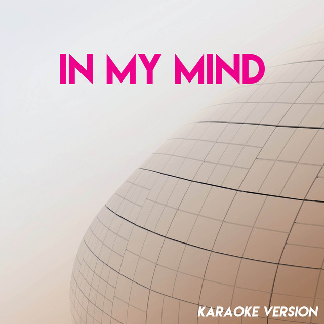In My Mind - Karaoke Version