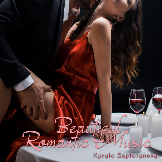 Обкладинка: Beautiful Romantic Music — Kyrylo Zaplotynskyi