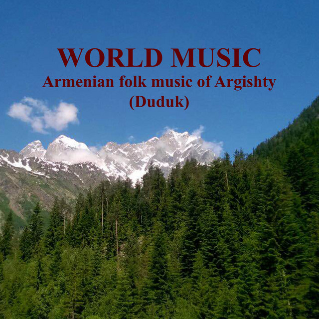 World Music. Armenian Folk Music of Argishty (Duduk) cover art