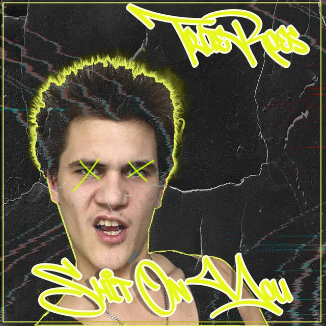 Обкладинка: ShitOnYou — TrueRoes