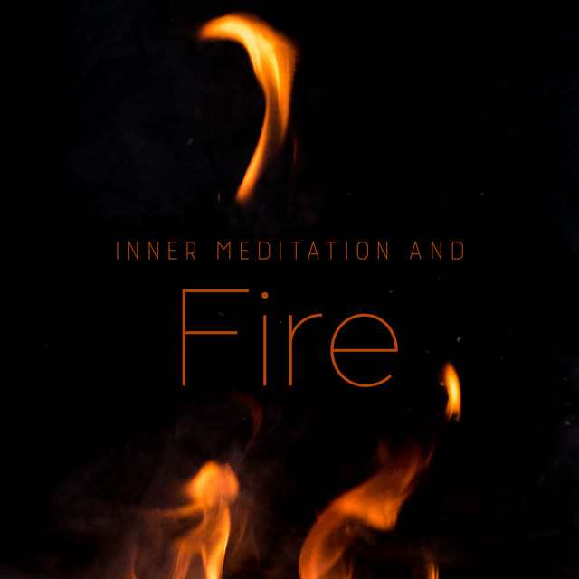 Inner Meditation and Fire: Activate the Third Chakra, Healing Crackling ...