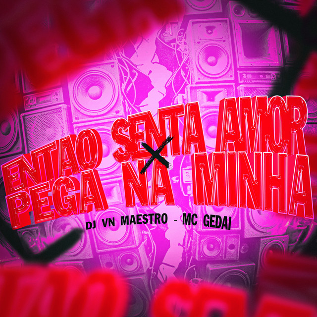 Então Senta Amor X Pega na Minha