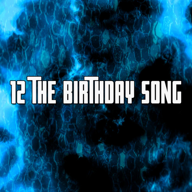 12 The Birthday Song - Album by Happy Birthday | Spotify
