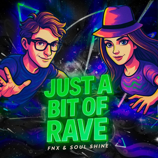 Just a Bit of Rave
