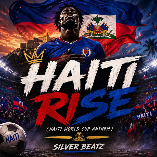 Haiti Rise (Haiti World Cup Anthem)