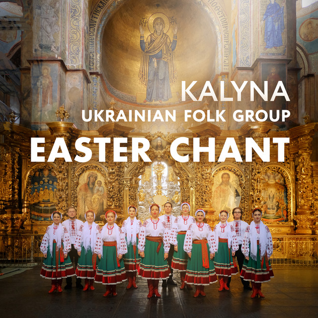 Обкладинка: Easter Chant — KALYNA Ukrainian folk group