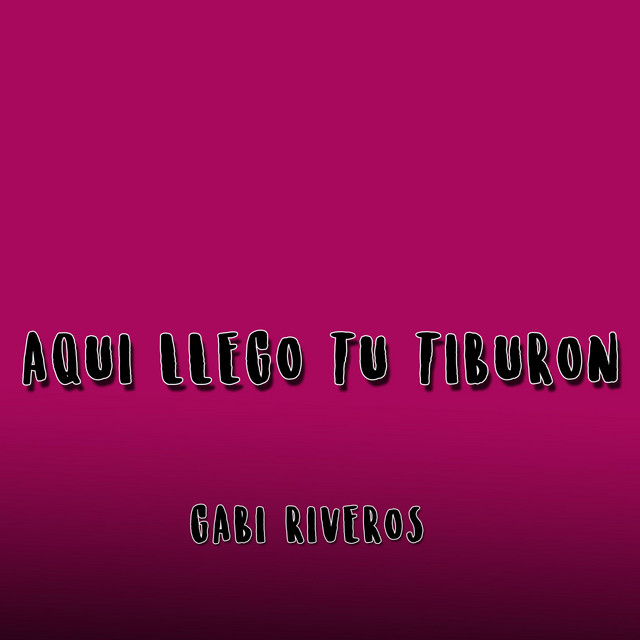 Aqui Llegó Tu Tiburón