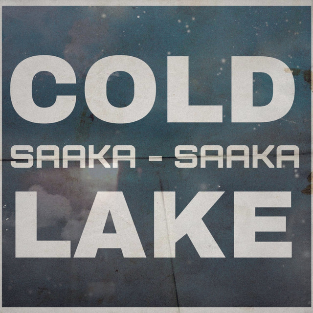 Cold Lake - Saaka Saaka cover art