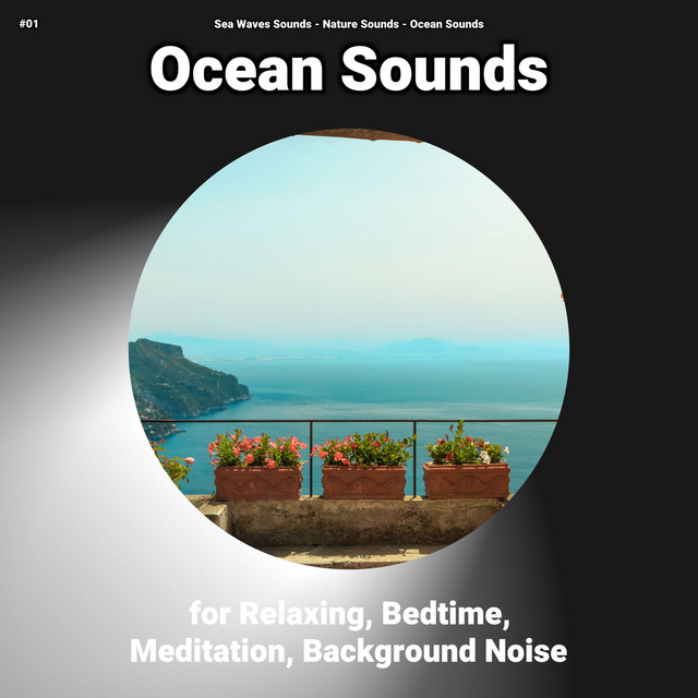 #01 Ocean Sounds for Relaxing, Bedtime, Meditation, Background Noise cover art