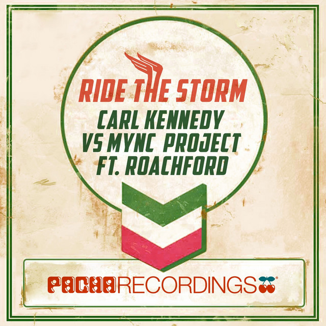 Ride the Storm - Carl Kennedy Original Club Mix