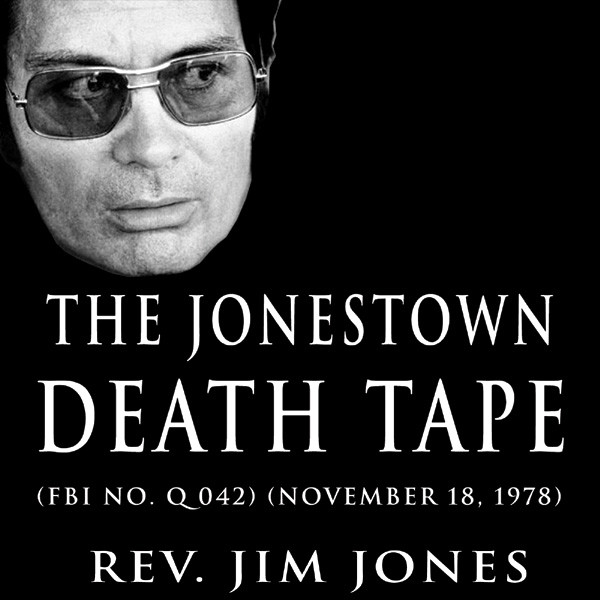 The Jonestown Death Tape - song and lyrics by Rev. Jim Jones | Spotify