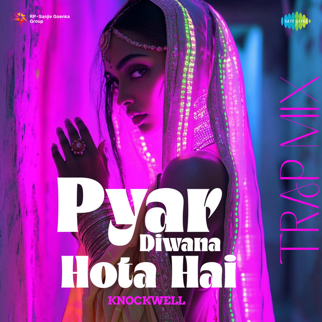 Pyar Diwana Hota Hai - Trap Mix album image