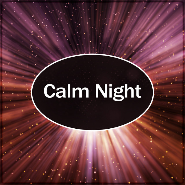 Calm Night – Sleep Calm, Relaxing Dreams, Peaceful Rest cover art