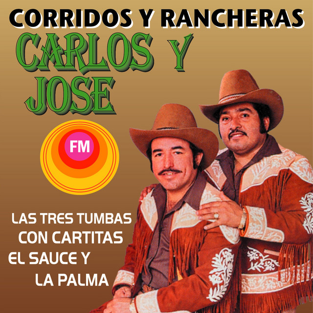 Corridos y Rancheras by Carlos y José