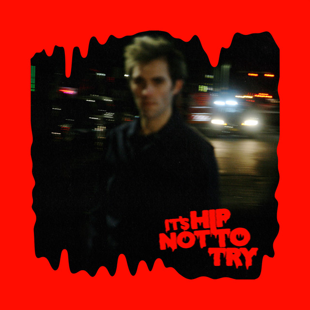 It's Hip Not to Try album image