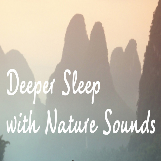 Deeper Sleep with Nature Sounds cover art