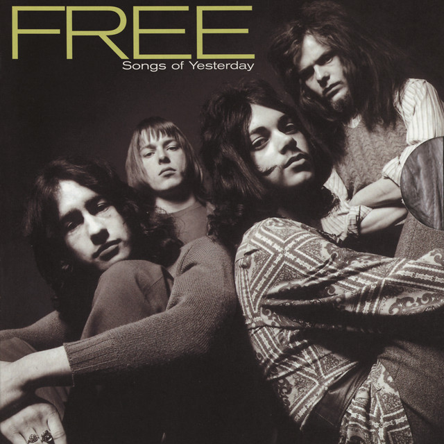 Songs Of Yesterday - Album by Free | Spotify