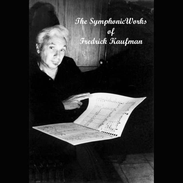 The Symphonic Works of Fredrick Kaufman cover