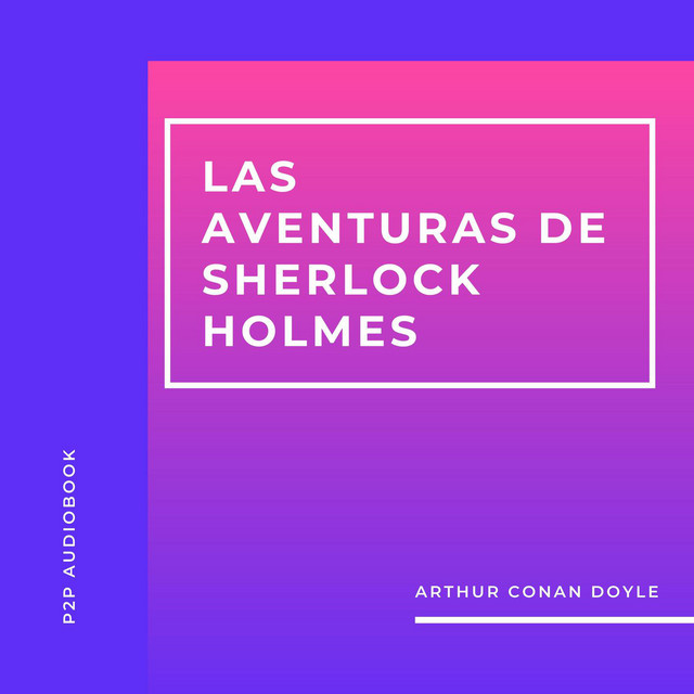 Las Aventuras de Sherlock Holmes (Completo) cover art