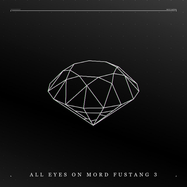 All Eyes on Mord Fustang 3