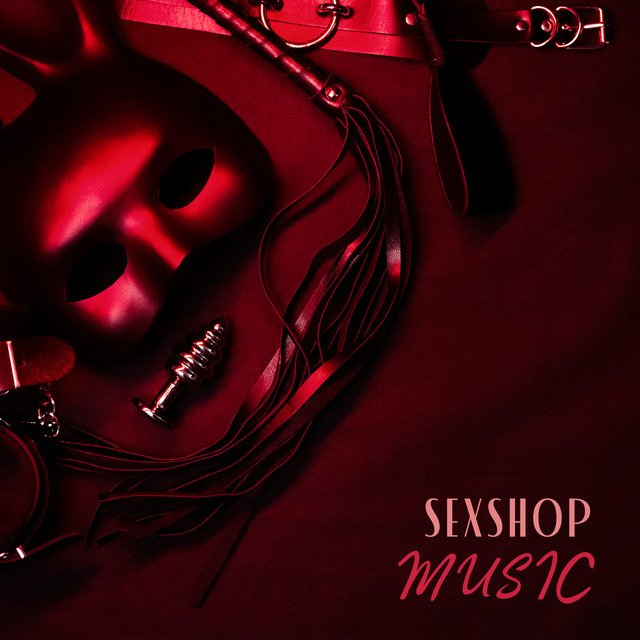 Sexshop Music: Sensual Sexy Chillhop for Erotic Atmosphere cover