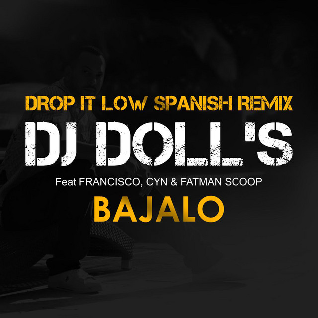 Bajalo (Drop It Low Spanish Remix)