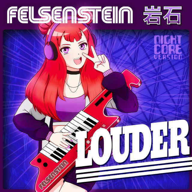 Louder (Nightcore Version) by Felsenstein