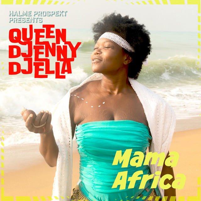 Mama Africa - song and lyrics by Halme Prospekt, Djenny Djella