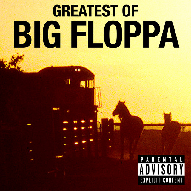 THE GREATEST OF BIG FLOPPA - Album by BIG FLOPPA | Spotify