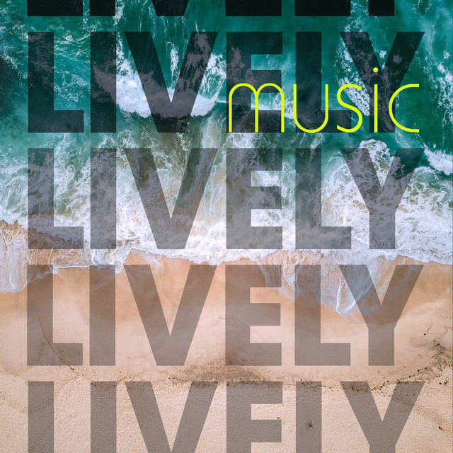 Lively Music - Compilation by Various Artists | Spotify