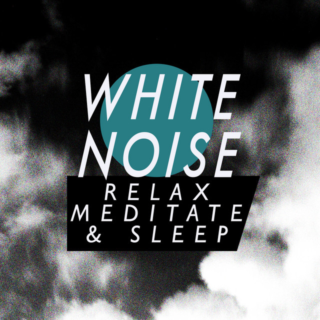 White Noise: Relax Meditate & Sleep cover art