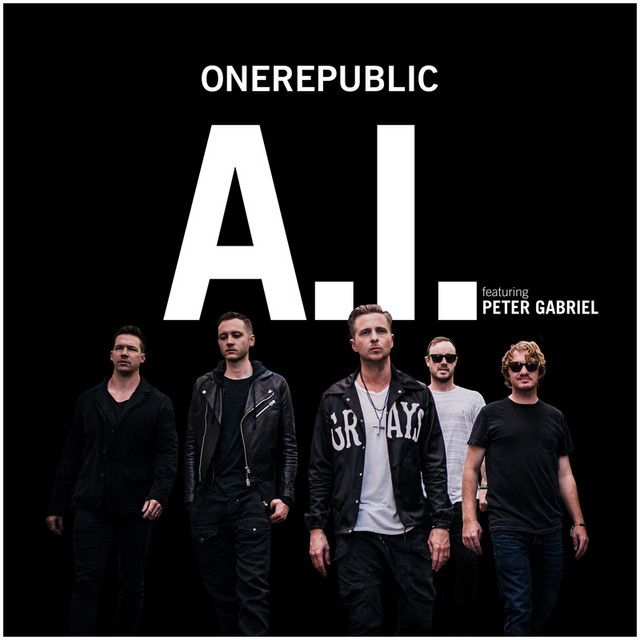 A.I. - song and lyrics by OneRepublic, Peter Gabriel | Spotify