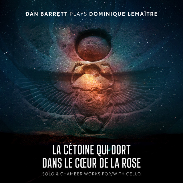 La cétoine qui dort dans le cœur de la rose: Solo & Chamber Works for/with Cello cover
