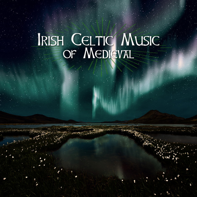 Irish Celtic Music of Medieval: Ambient for Restful Sleep and Mindfulness Meditation cover art