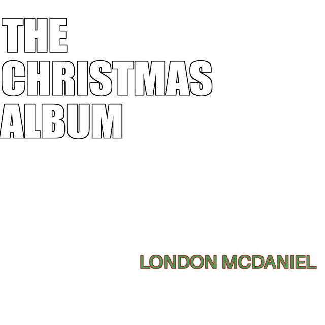 The Christmas Album - EP by London McDaniel | Spotify