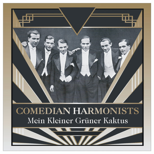 Mein kleiner grner Kaktus  Musik und Lyrics von Comedian Harmonists |  Spotify
