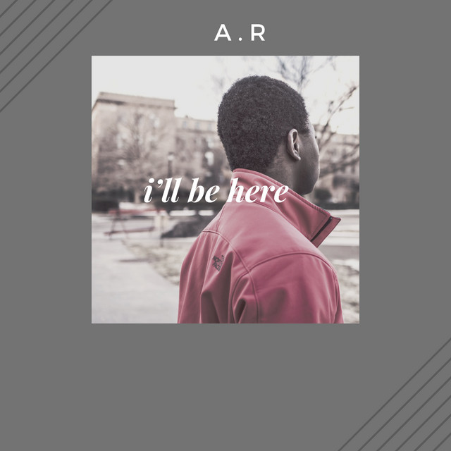 I’ll Be Here - Single by A.R | Spotify