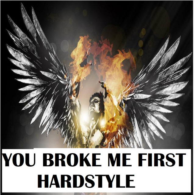 You Broke Me First (Hardstyle)