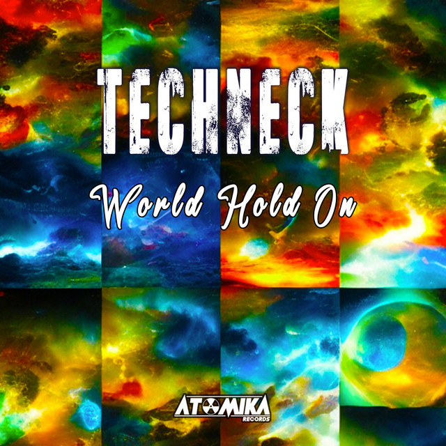 Techneck – World Hold On